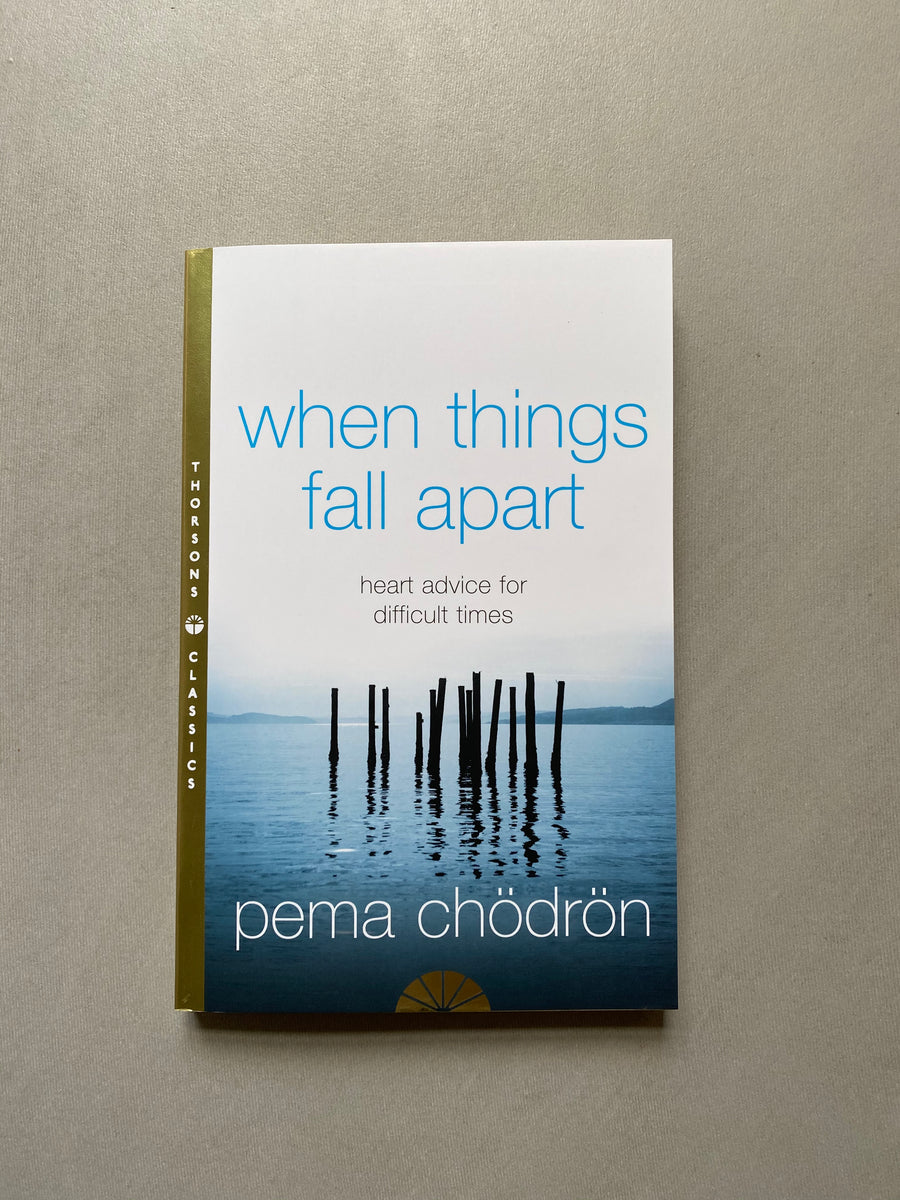 Pema Chodron - When Things Fall Apart