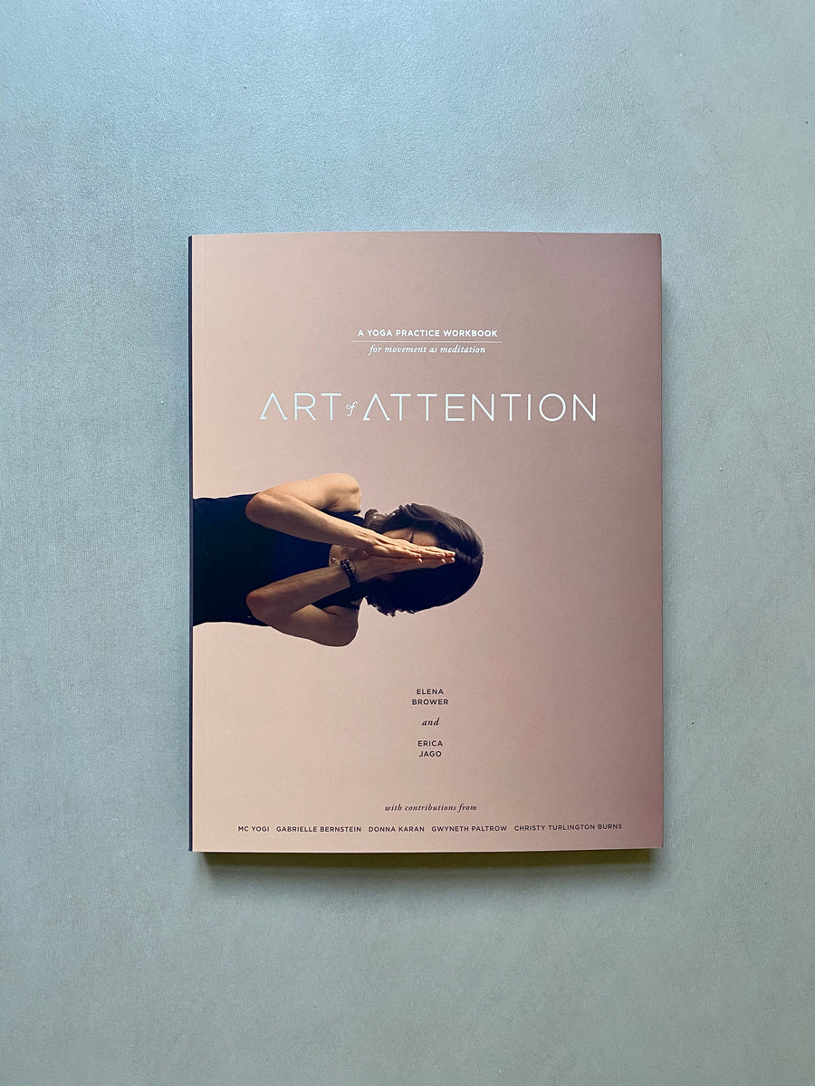 Art of Attention - A Yoga Practice Workbook